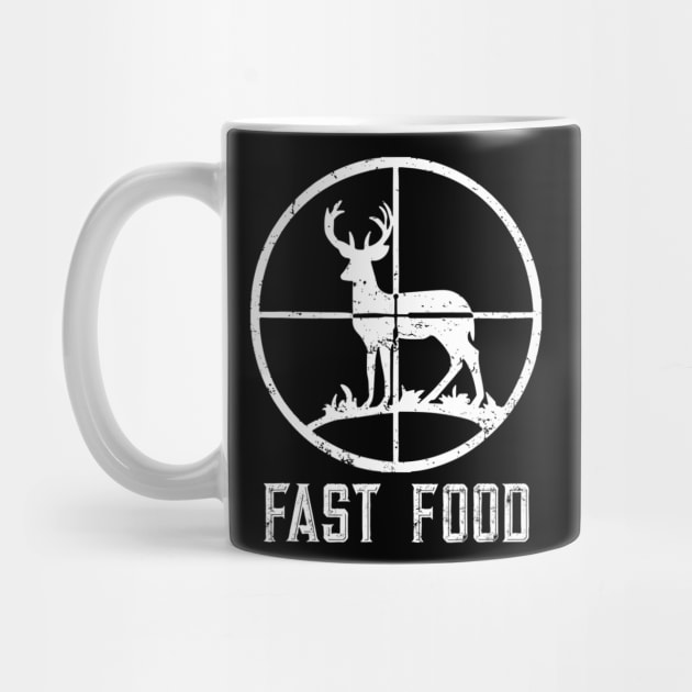 Fast Food Deer Hunting Funny Gift For Hunters by wcfrance4